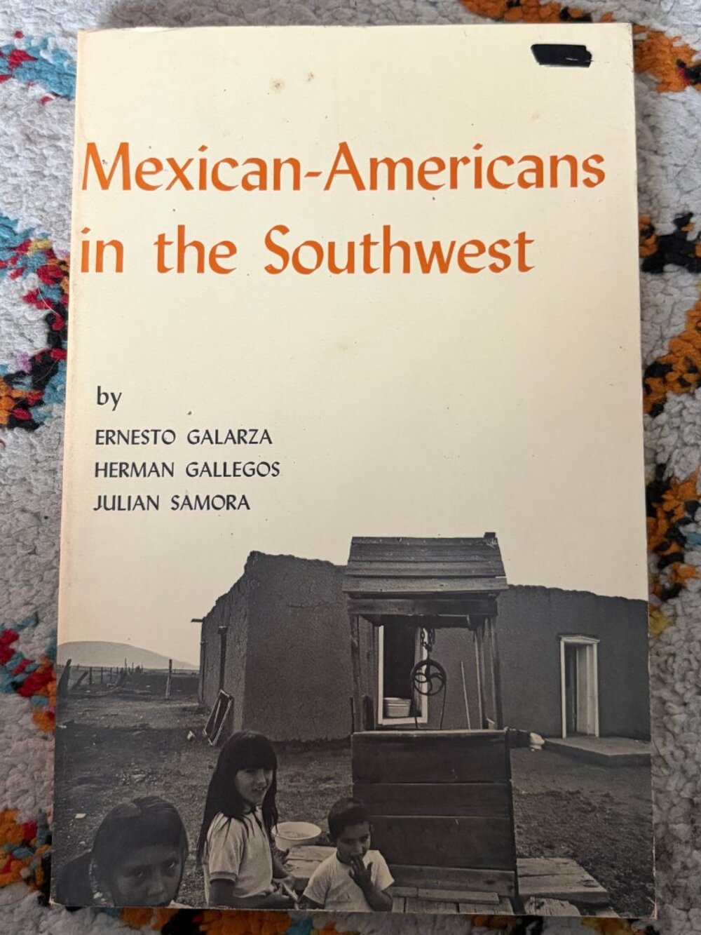 Mexican-Americans in the Southwest — 1969, Galarza, Gallegos & Samora